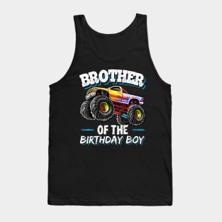 Brother Of The Birthday Boy Monster Truck Birthday Tank Top